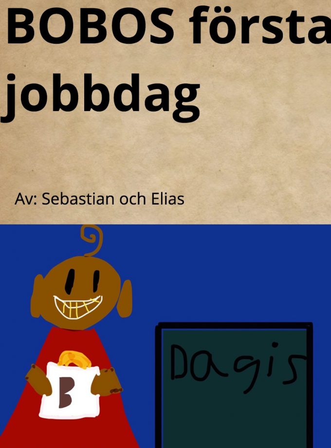 Bobos första jobbdag