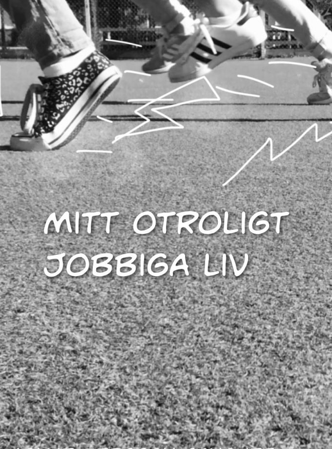 Mitt otroligt jobbiga liv